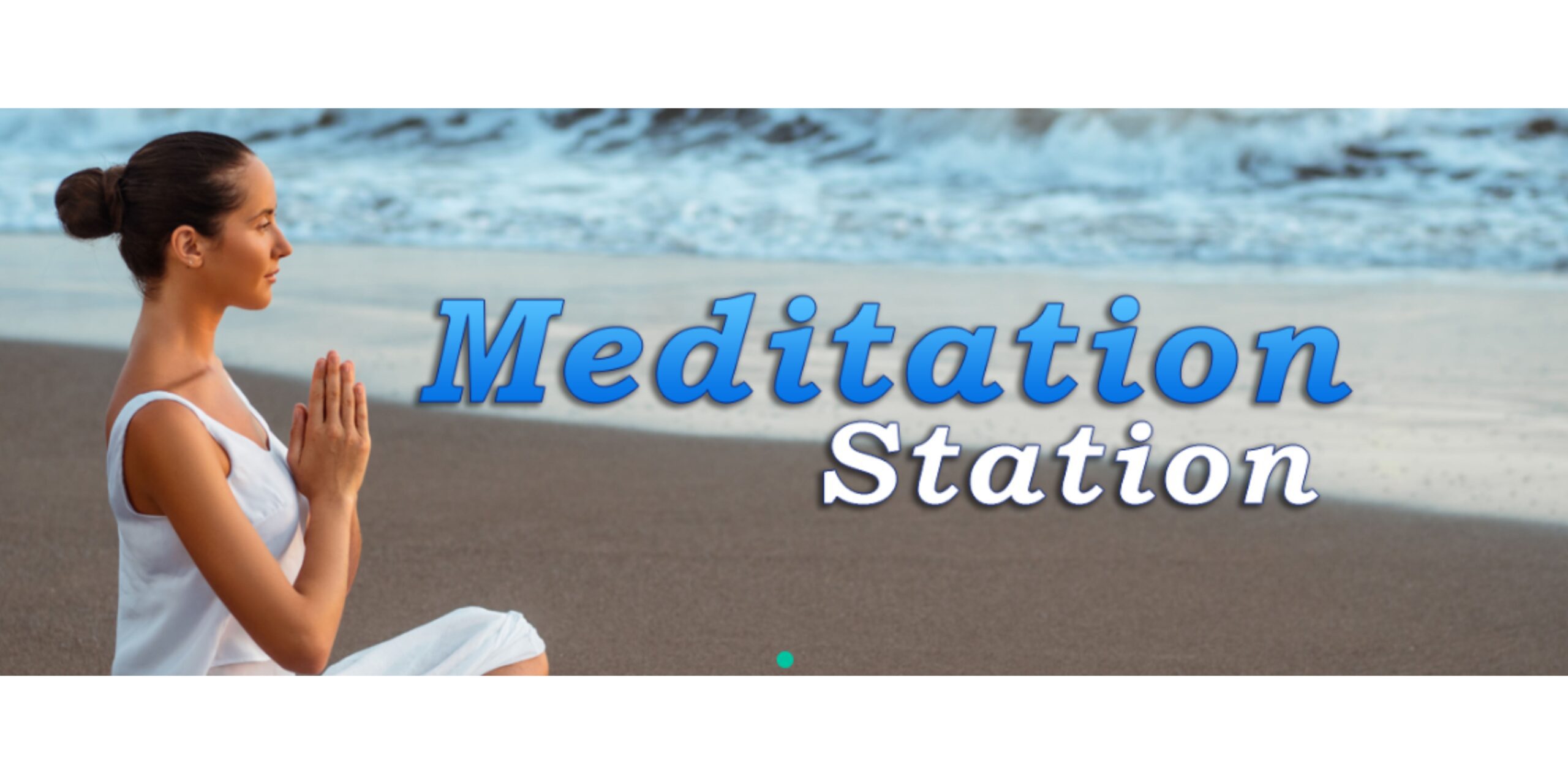 Meditation Station
